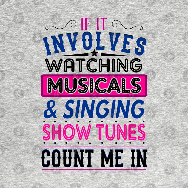 Musicals and Show Tunes Lover by KsuAnn